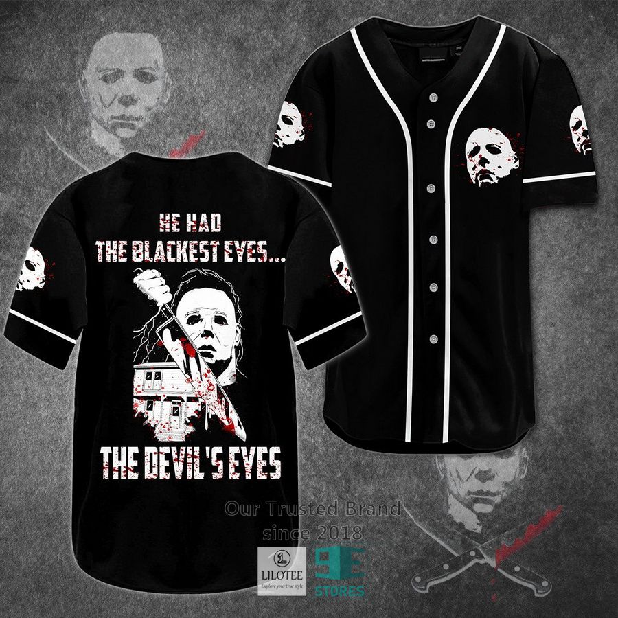 Michael Myers He has the blackest eyes Horror Movie Baseball Jersey baseball jersey product view 1