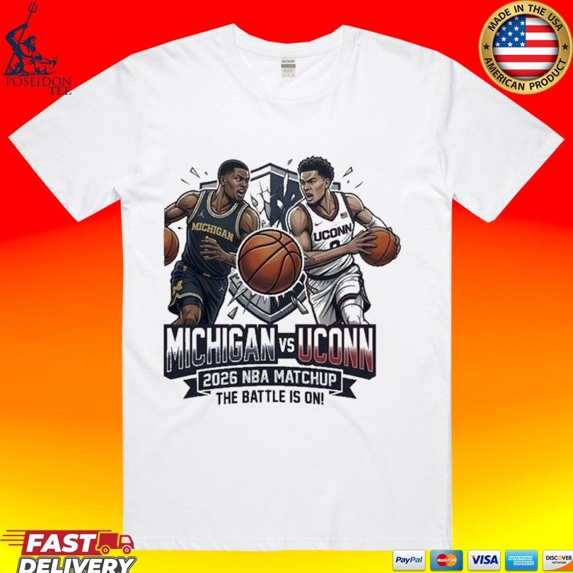 Michigan Vs Uconn 2026 NBA Matchup The Battle Is On T-shirt Unisex T-shirt, Sweatshirt, Hoodie, Long Sleeve Tee - T-Shirt, Sweatshirt, Hoodie