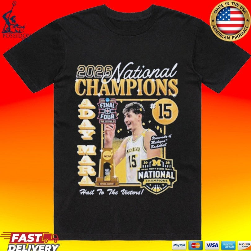 Michigan Wolverines Mens Basketball Campus Ink 2026 National Champion #15 Aday Mara T-shirt - T-Shirt, Sweatshirt, Hoodie