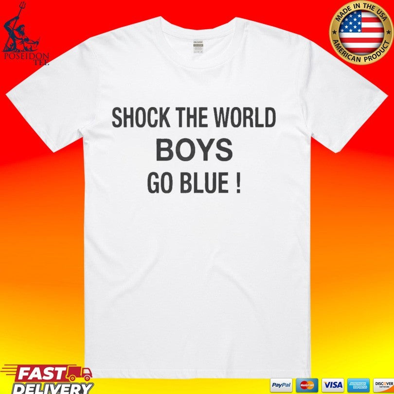 Michigan Wolverines Shock The World Boys Go Blue T-shirt Unisex T-shirt, Sweatshirt, Hoodie, Long Sleeve Tee - T-Shirt, Sweatshirt, Hoodie