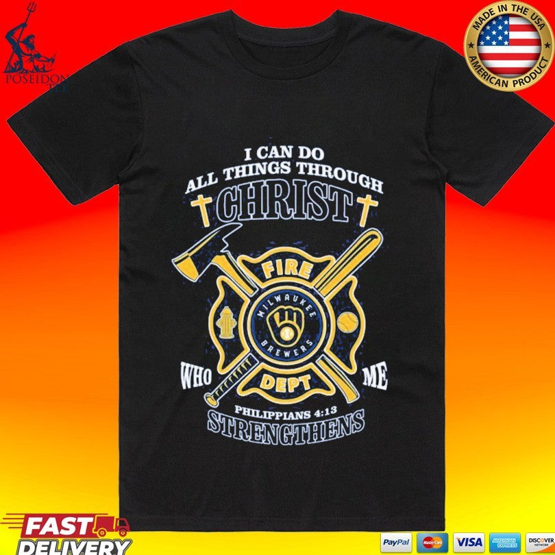 Milwaukee Brewers I Can Do All Things Through Christ Strengthens T-shirt Unisex T-shirt, Sweatshirt, Hoodie, Long Sleeve Tee - T-Shirt, Sweatshirt, Hoodie