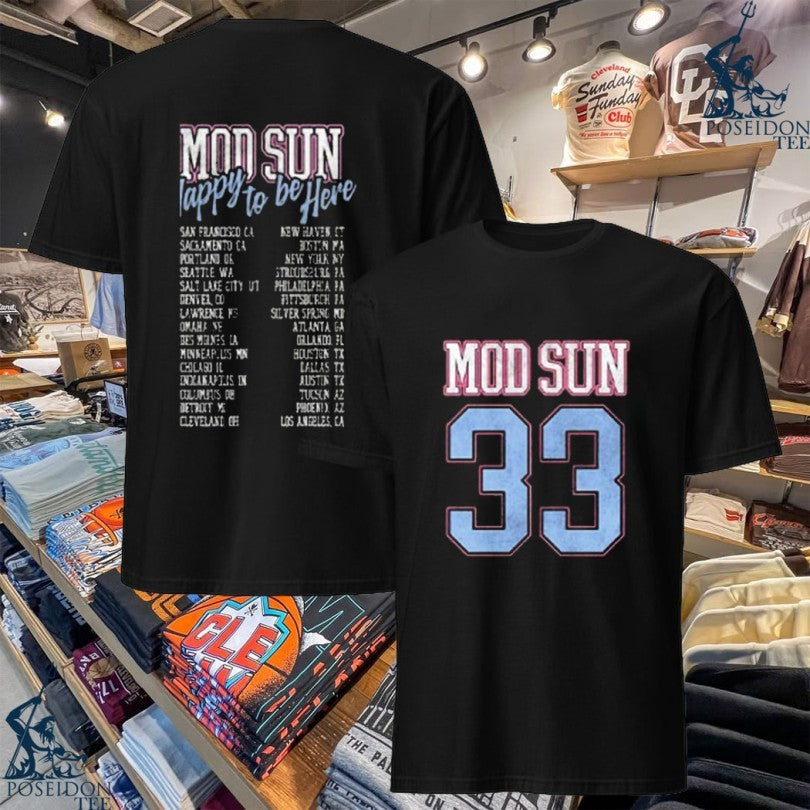 Mod Sun Happy to Be Here T-shirt Unisex T-shirt, Sweatshirt, Hoodie, Long Sleeve Tee - T-Shirt, Sweatshirt, Hoodie
