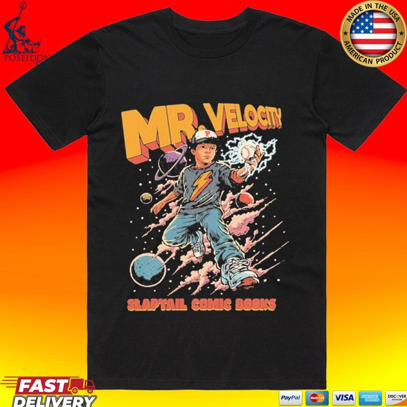 Mr. Velocity Slapyail Comic Books Baseball T-shirt Unisex T-shirt, Sweatshirt, Hoodie, Long Sleeve Tee - T-Shirt, Sweatshirt, Hoodie