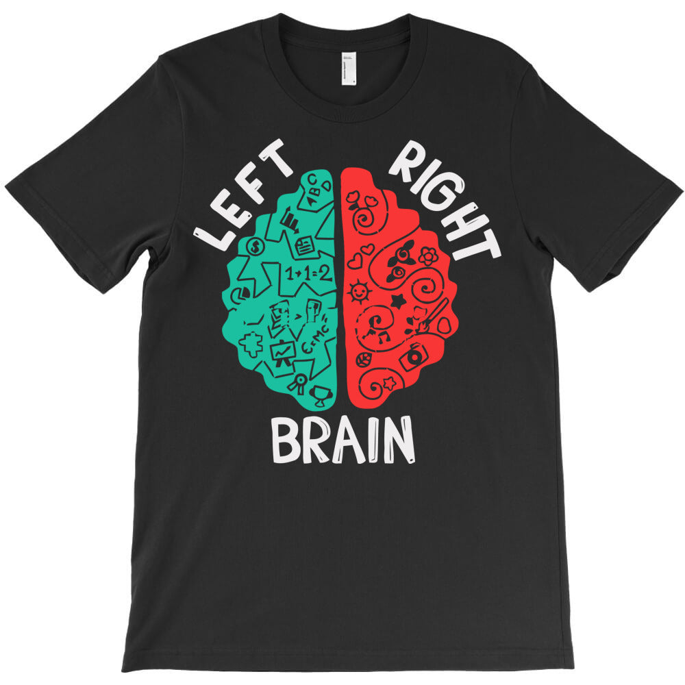 left and right brain T-Shirt - T-Shirt, Sweatshirt, Hoodie