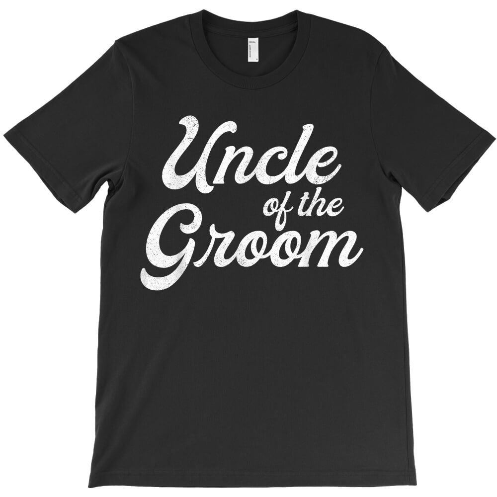 Uncle Of The Grooms For Men Funny Bachelor Party Uncle For Fans T-Shirt - T-Shirt, Sweatshirt, Hoodie