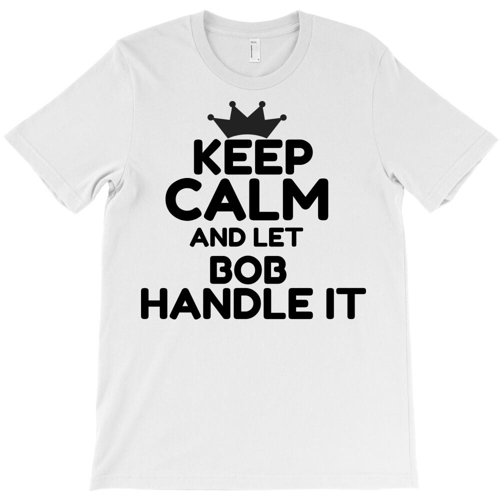 bob T-Shirt - T-Shirt, Sweatshirt, Hoodie