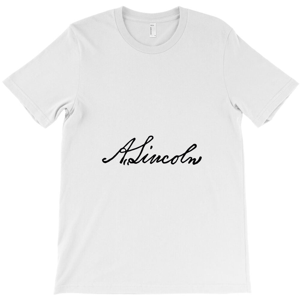 abraham lincoln's signature T-Shirt - T-Shirt, Sweatshirt, Hoodie