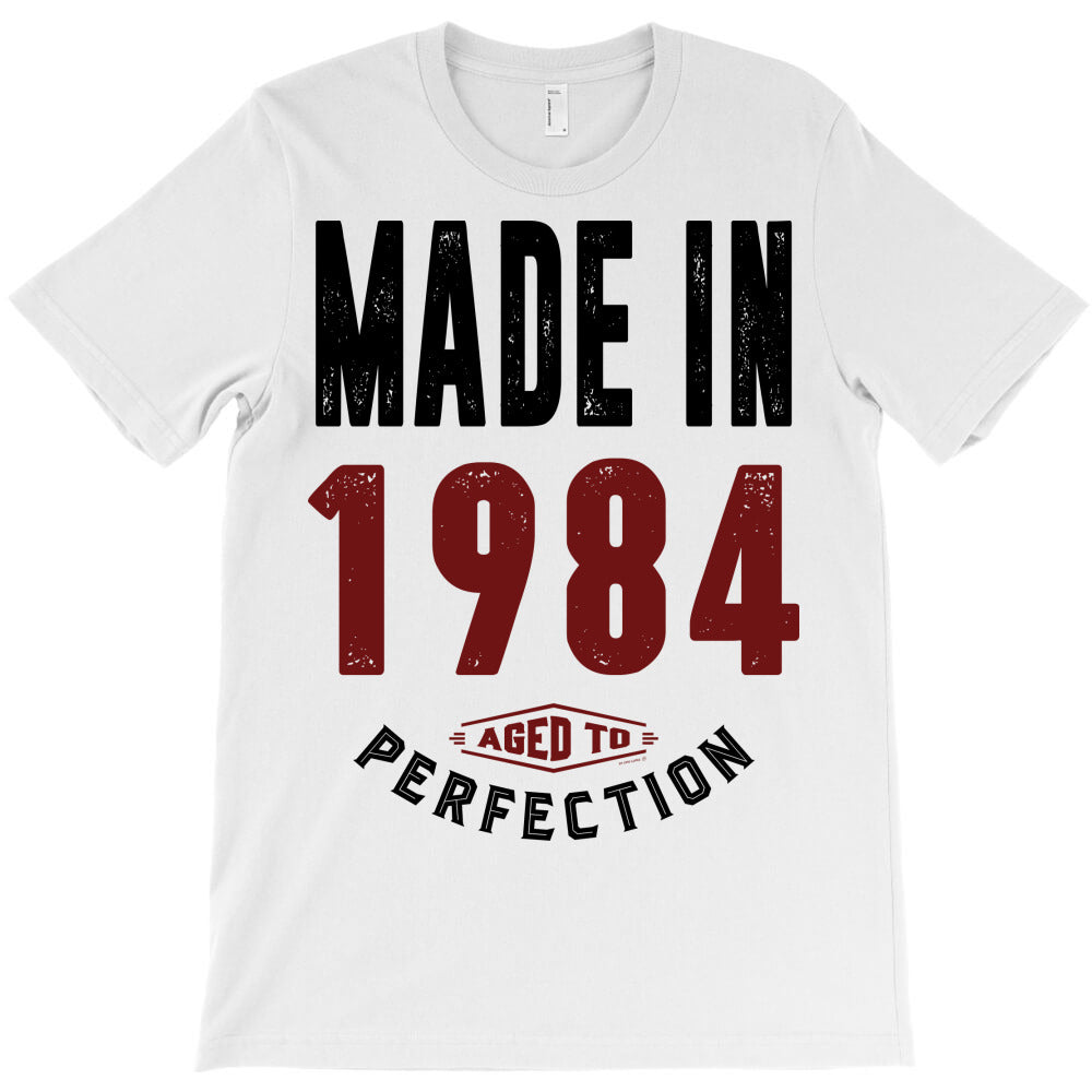 Made in 1984 T-Shirt - T-Shirt, Sweatshirt, Hoodie
