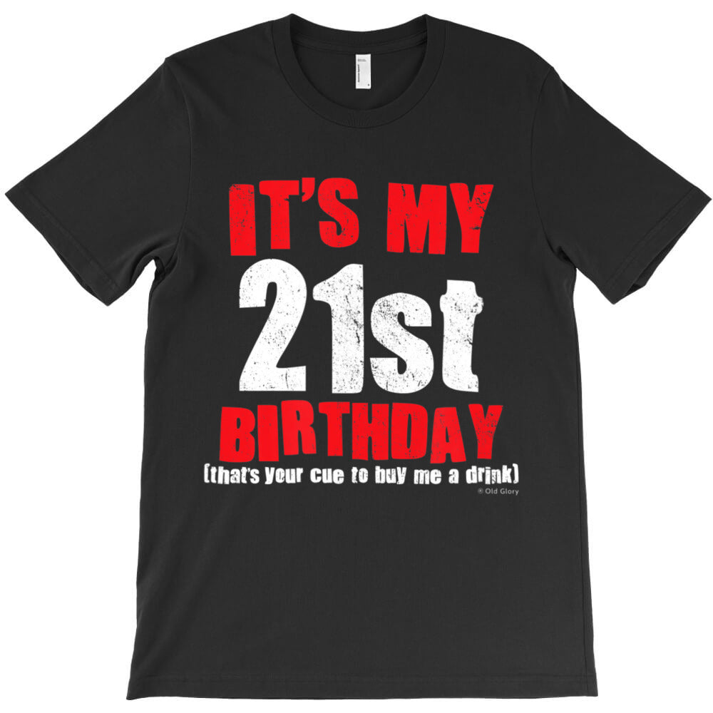 Old Glory 21St Birthday Buy Me A Drink T-Shirt - T-Shirt, Sweatshirt, Hoodie