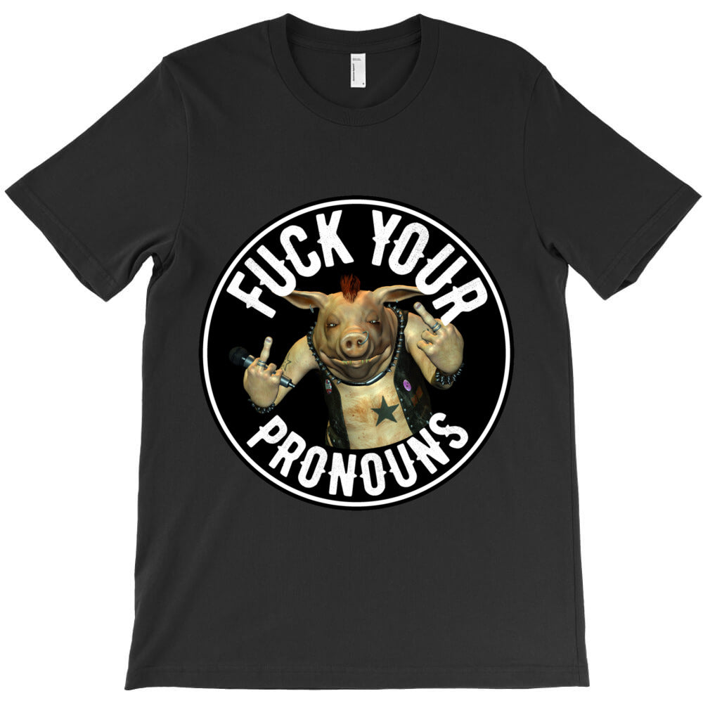 Fuck Your Pronouns Profanity Rocks Profanity Pig Middle Finger Rude Pi T-Shirt - T-Shirt, Sweatshirt, Hoodie