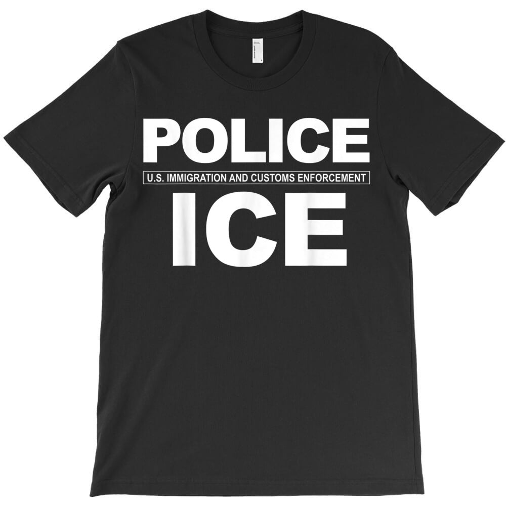 ICE POLICE US IMMIGRATION AND CUSTOMS ENFORCEMENT AGENT T-Shirt - T-Shirt, Sweatshirt, Hoodie