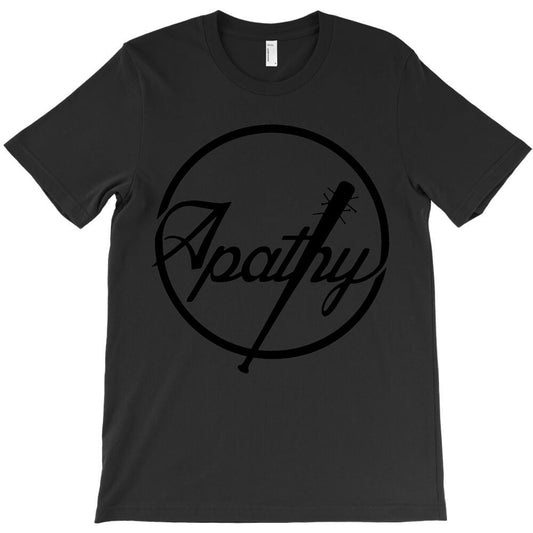 Apathy T-Shirt - T-Shirt, Sweatshirt, Hoodie