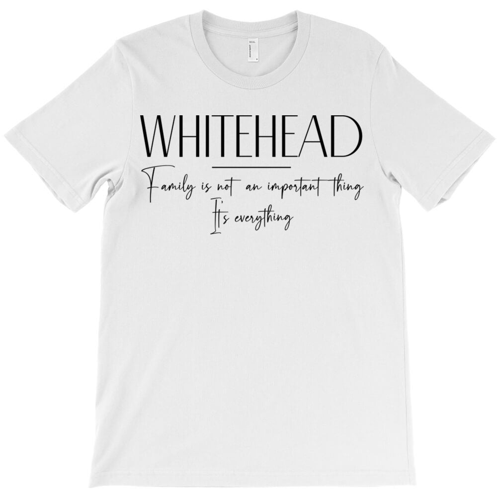 Whitehead Family Whitehead Name Whitehead Middle Name tag T-Shirt - T-Shirt, Sweatshirt, Hoodie