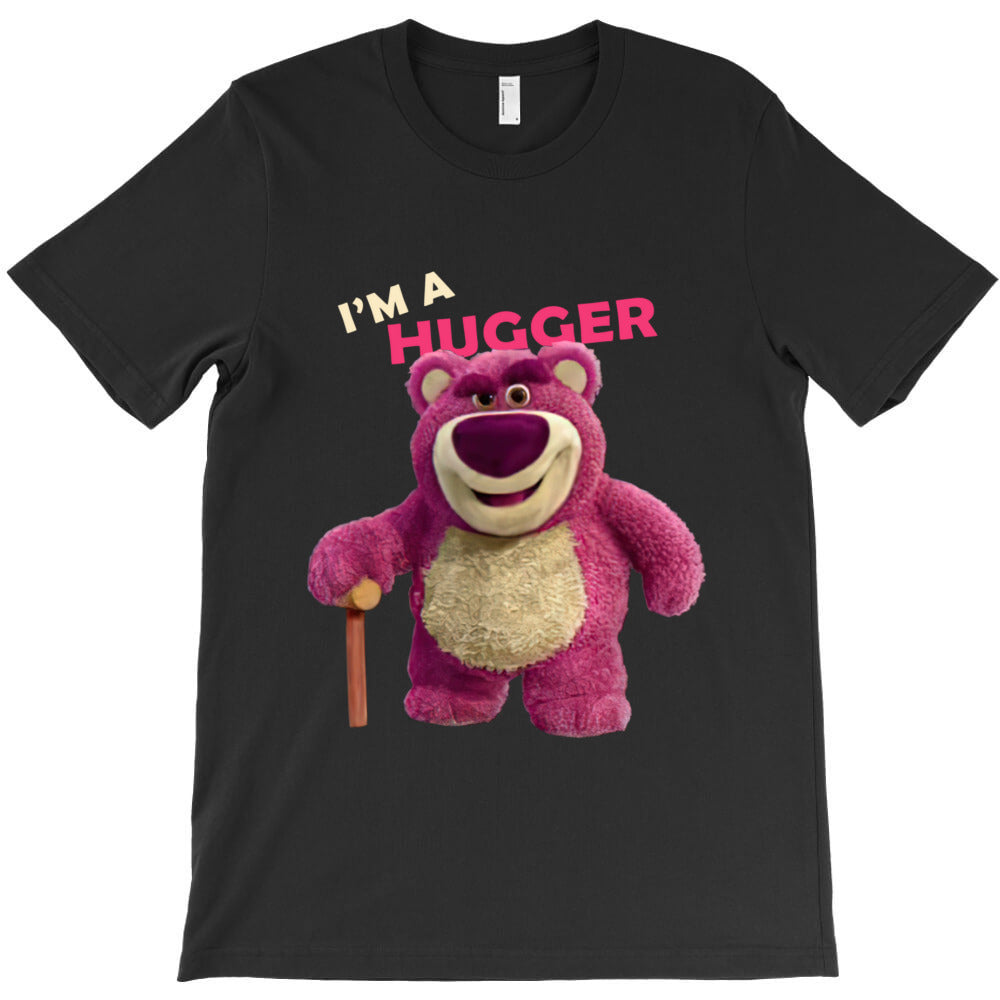 3 Lotso I'm a Hugger T-Shirt - T-Shirt, Sweatshirt, Hoodie