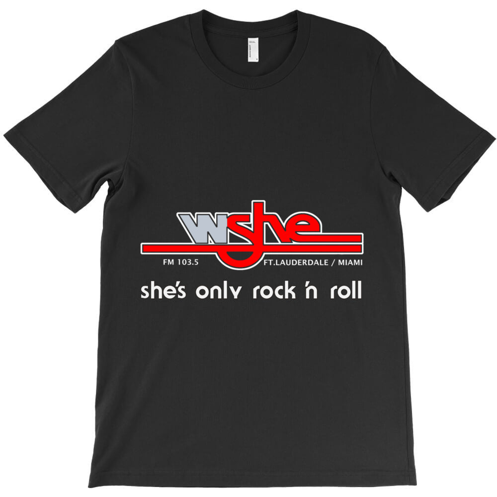 WSHE FM 103.5 She's Only Rock 'N Roll Classic T-Shirt - T-Shirt, Sweatshirt, Hoodie