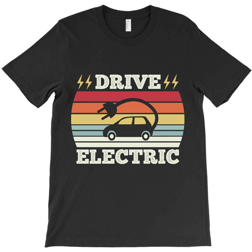 Limited Edition Retro Drive Electric Vehicle Car Ev Gift T-Shirt - T-Shirt, Sweatshirt, Hoodie