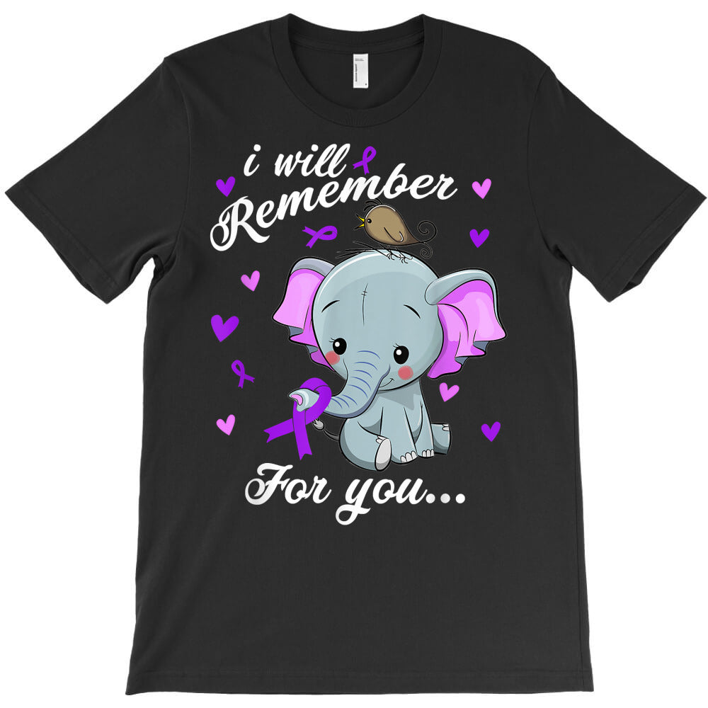 i will remember for you end alzheimer's elephant c T-Shirt - T-Shirt, Sweatshirt, Hoodie