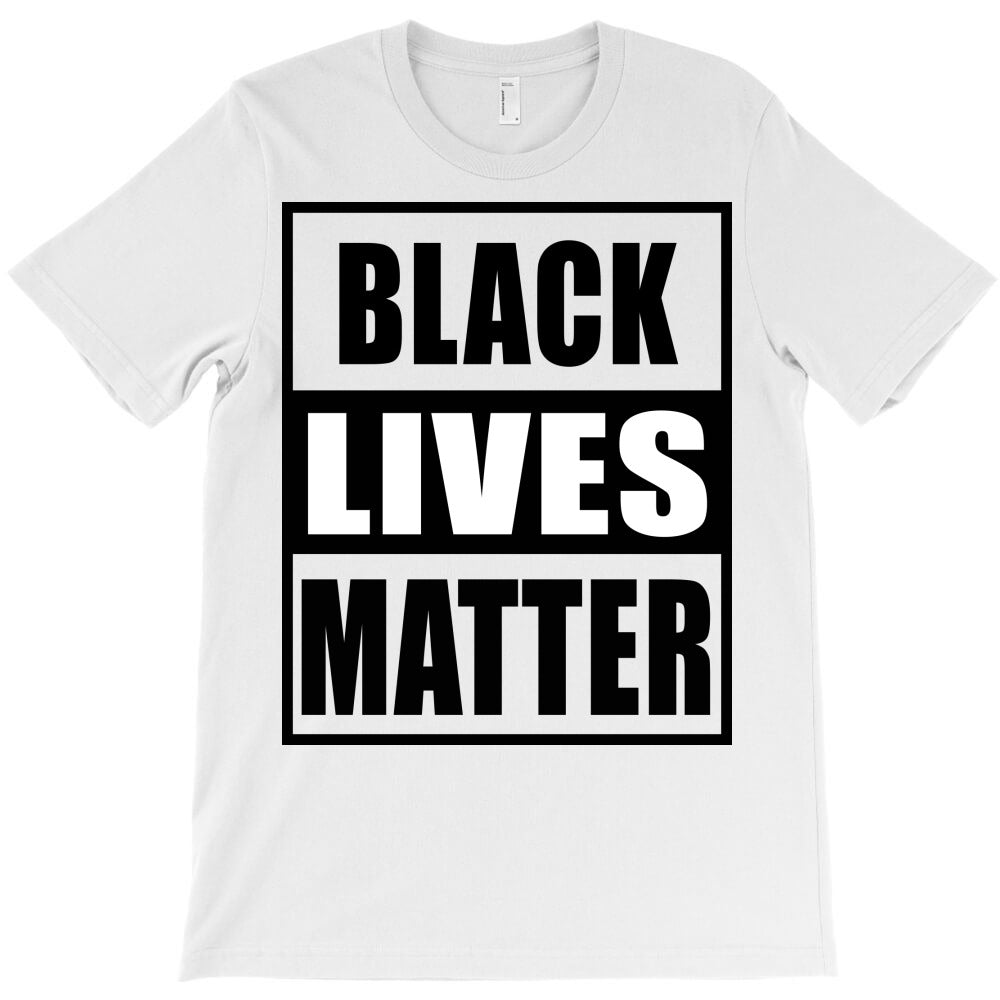black lives matter T-Shirt - T-Shirt, Sweatshirt, Hoodie