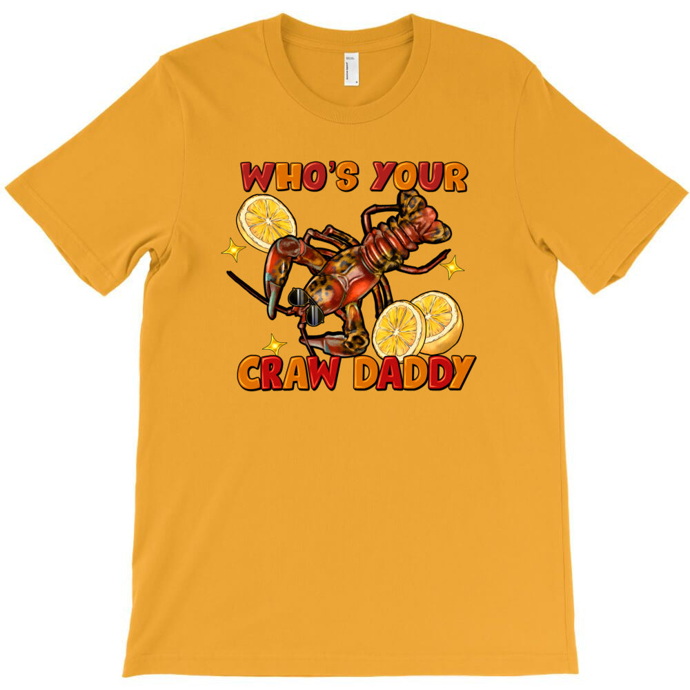 crawfish who's your craw daddy T-Shirt - T-Shirt, Sweatshirt, Hoodie