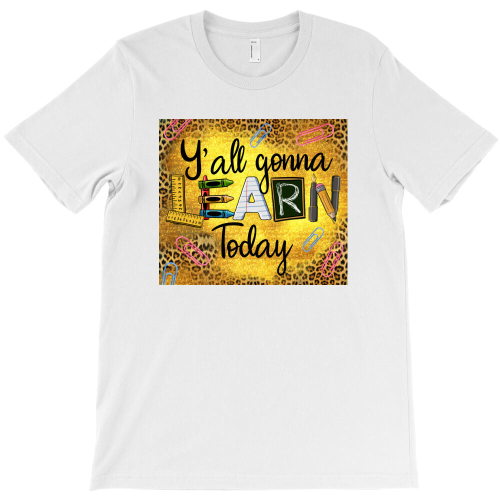 Western Y'all Gonna Learn Today T-Shirt - T-Shirt, Sweatshirt, Hoodie