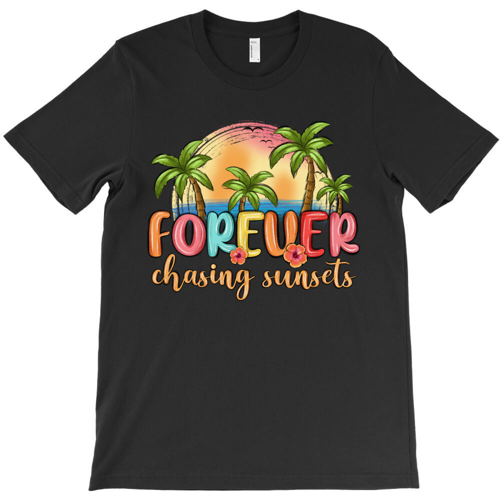 forever chasing sunsets T-Shirt - T-Shirt, Sweatshirt, Hoodie