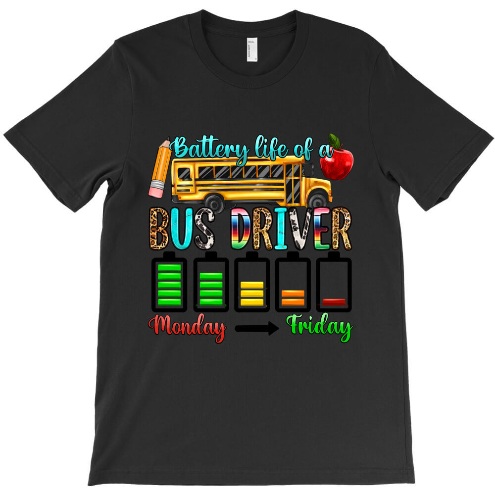 battery life of a bus driver T-Shirt - T-Shirt, Sweatshirt, Hoodie