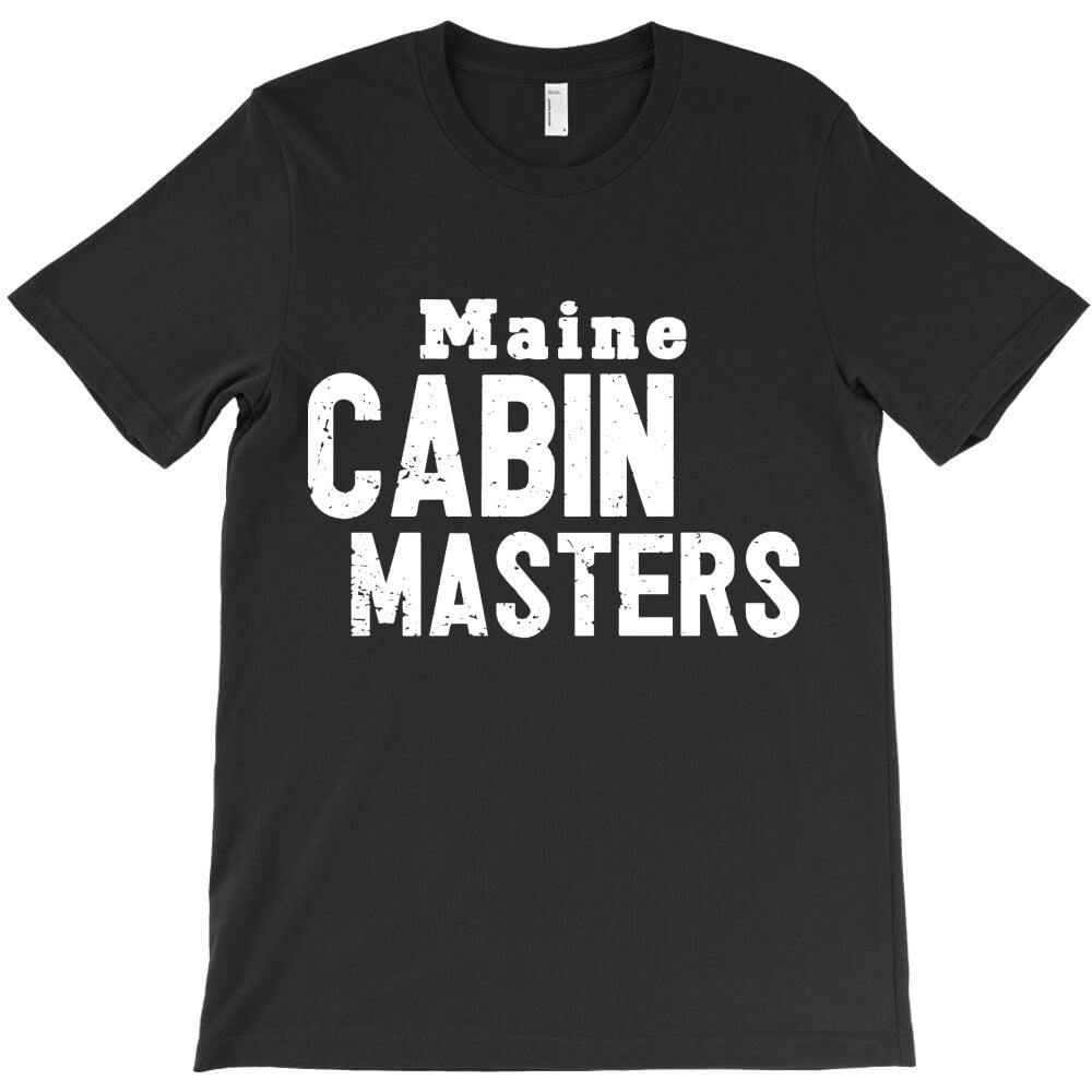 maine cabin masters T-Shirt - T-Shirt, Sweatshirt, Hoodie