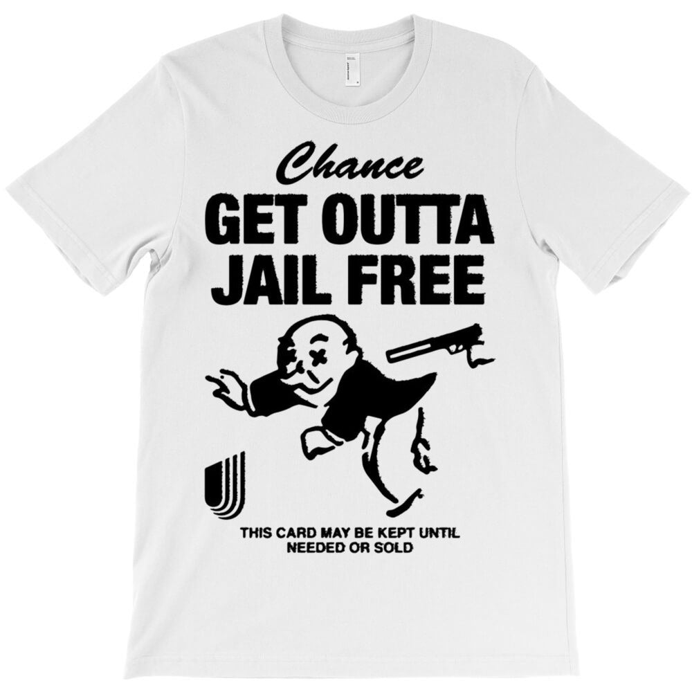 Snag Your Get Out Of Jail Free Card T-Shirt - T-Shirt, Sweatshirt, Hoodie