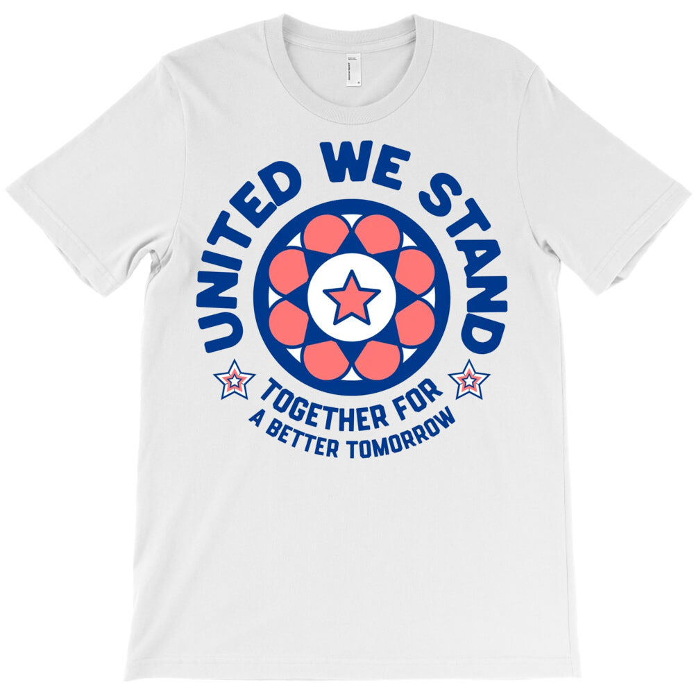 United We Stand T-Shirt - T-Shirt, Sweatshirt, Hoodie