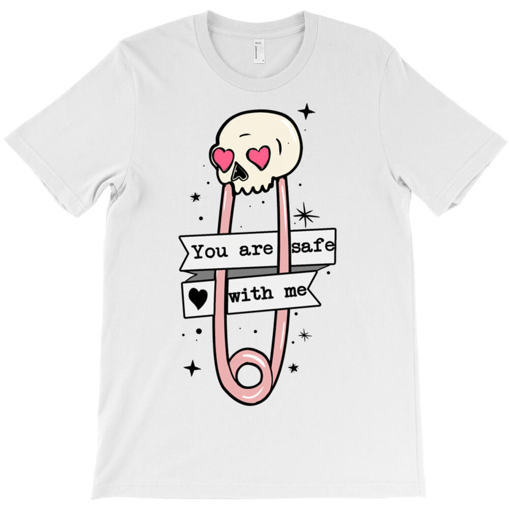 You Are Safe with Me Valentines T-Shirt - T-Shirt, Sweatshirt, Hoodie