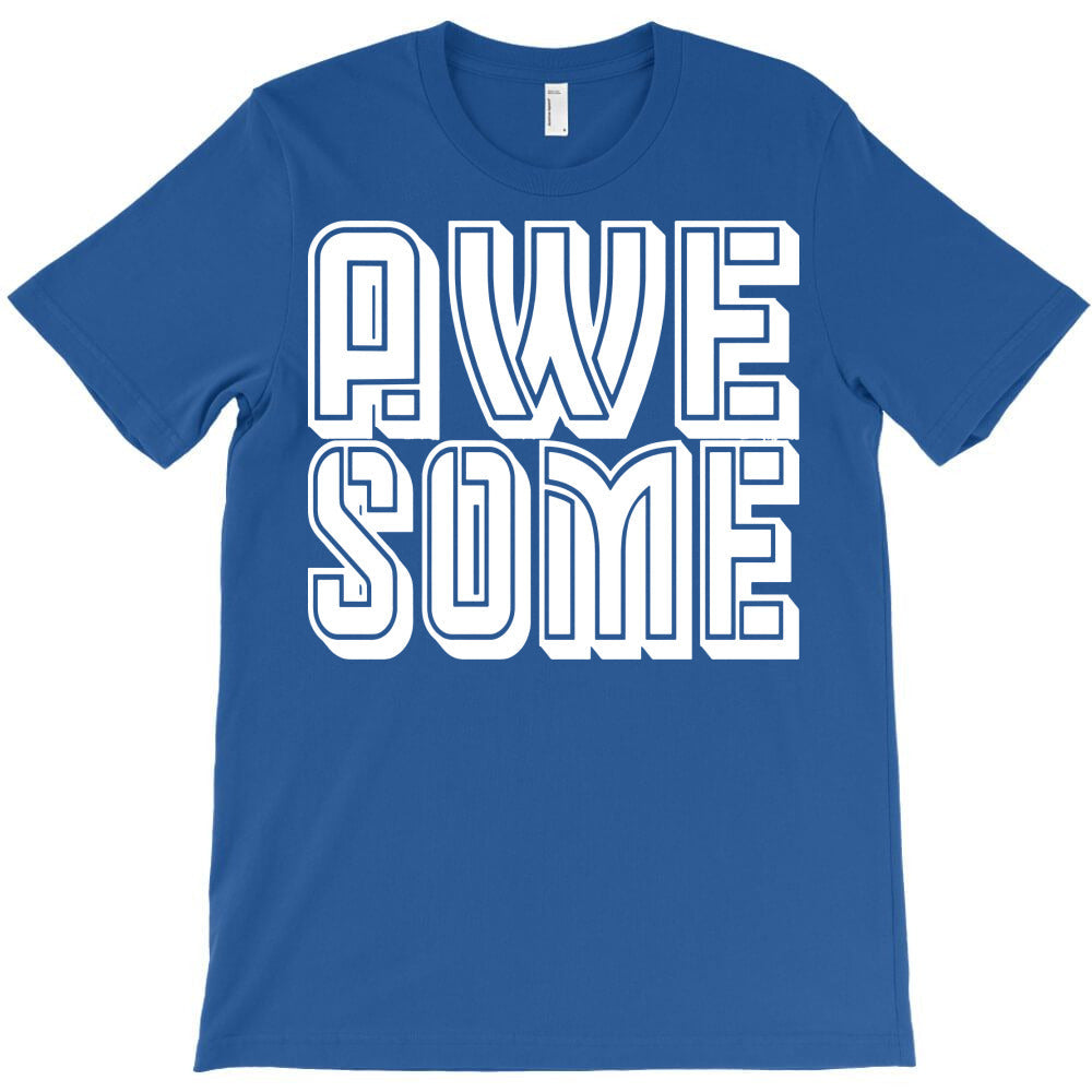 awesome T-Shirt - T-Shirt, Sweatshirt, Hoodie