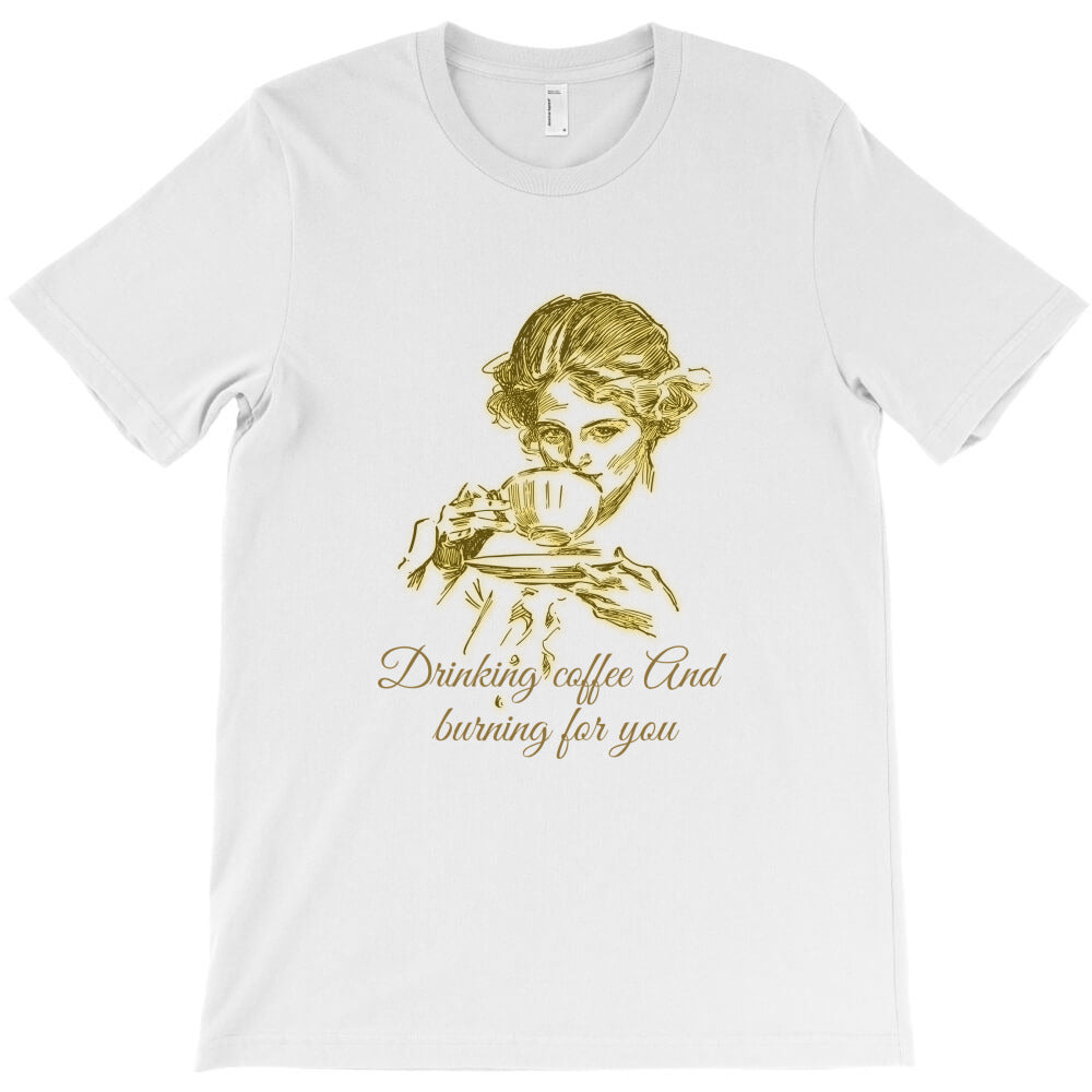 drinking coffee T-Shirt - T-Shirt, Sweatshirt, Hoodie