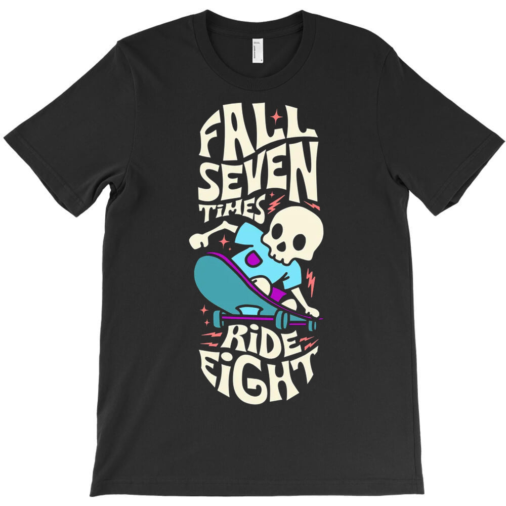Fall Seven Times, Ride Eight T-Shirt - T-Shirt, Sweatshirt, Hoodie