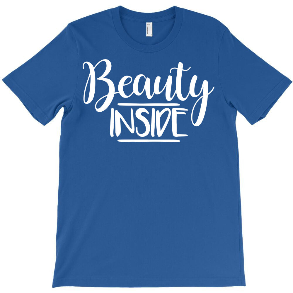 beauty inside T-Shirt - T-Shirt, Sweatshirt, Hoodie