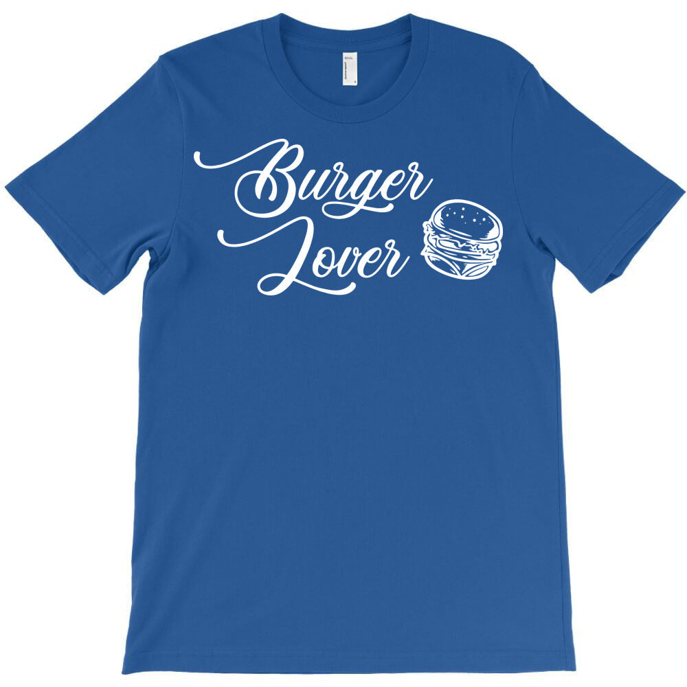 burger lover T-Shirt - T-Shirt, Sweatshirt, Hoodie