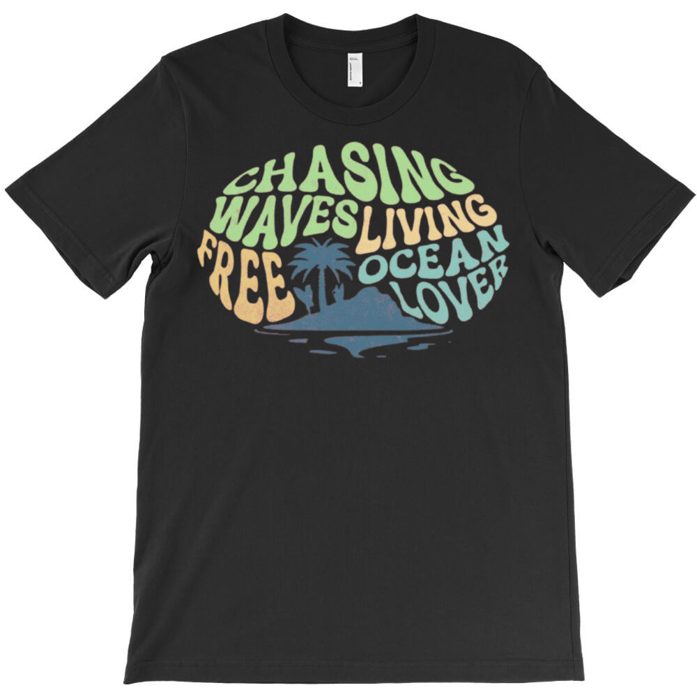 customizable chasing waves living free T-Shirt - T-Shirt, Sweatshirt, Hoodie