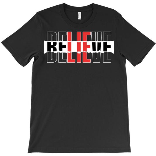 Believe T-Shirt - T-Shirt, Sweatshirt, Hoodie