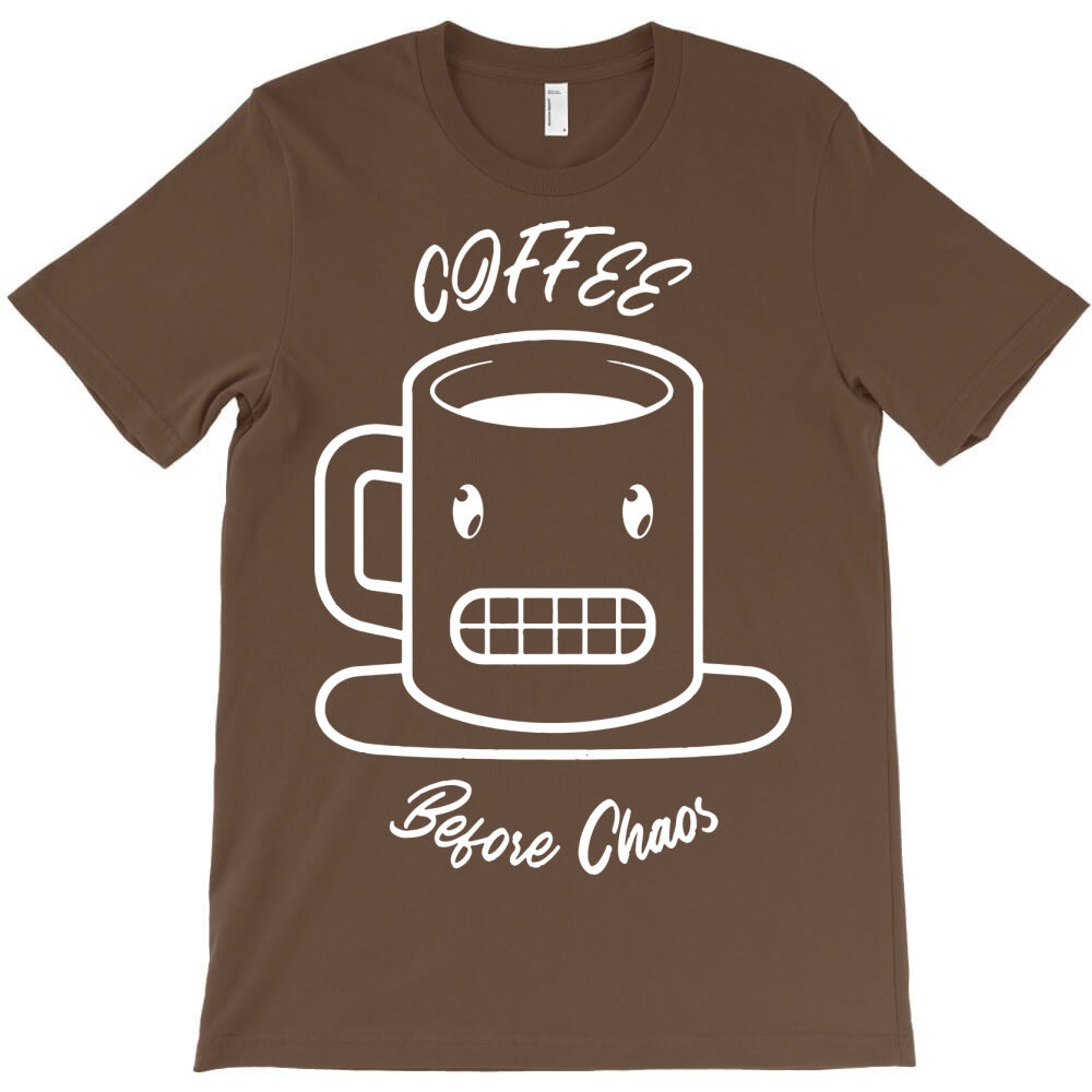 coffee before chaos T-Shirt - T-Shirt, Sweatshirt, Hoodie