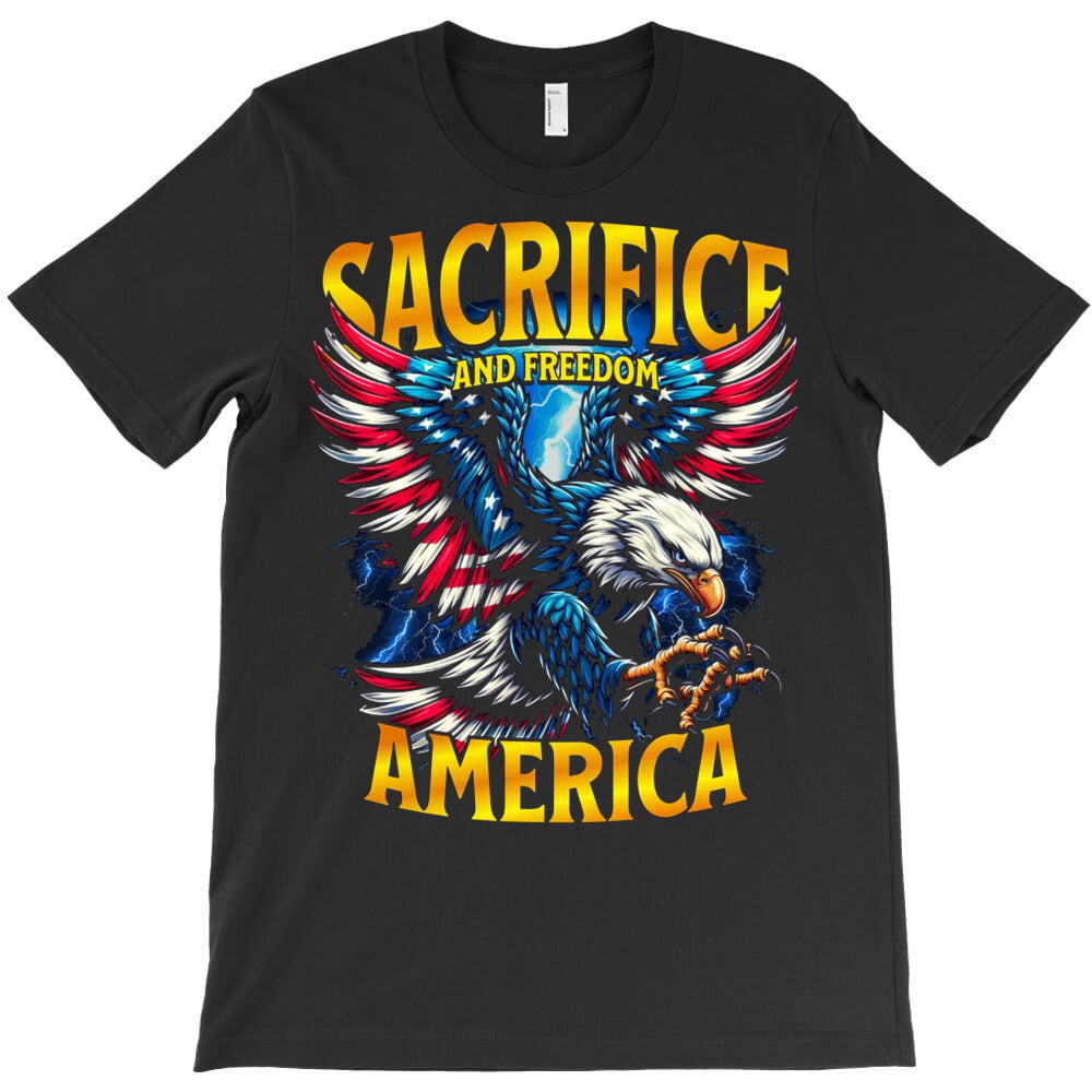 Sacrifice And Freedom America T-Shirt - T-Shirt, Sweatshirt, Hoodie
