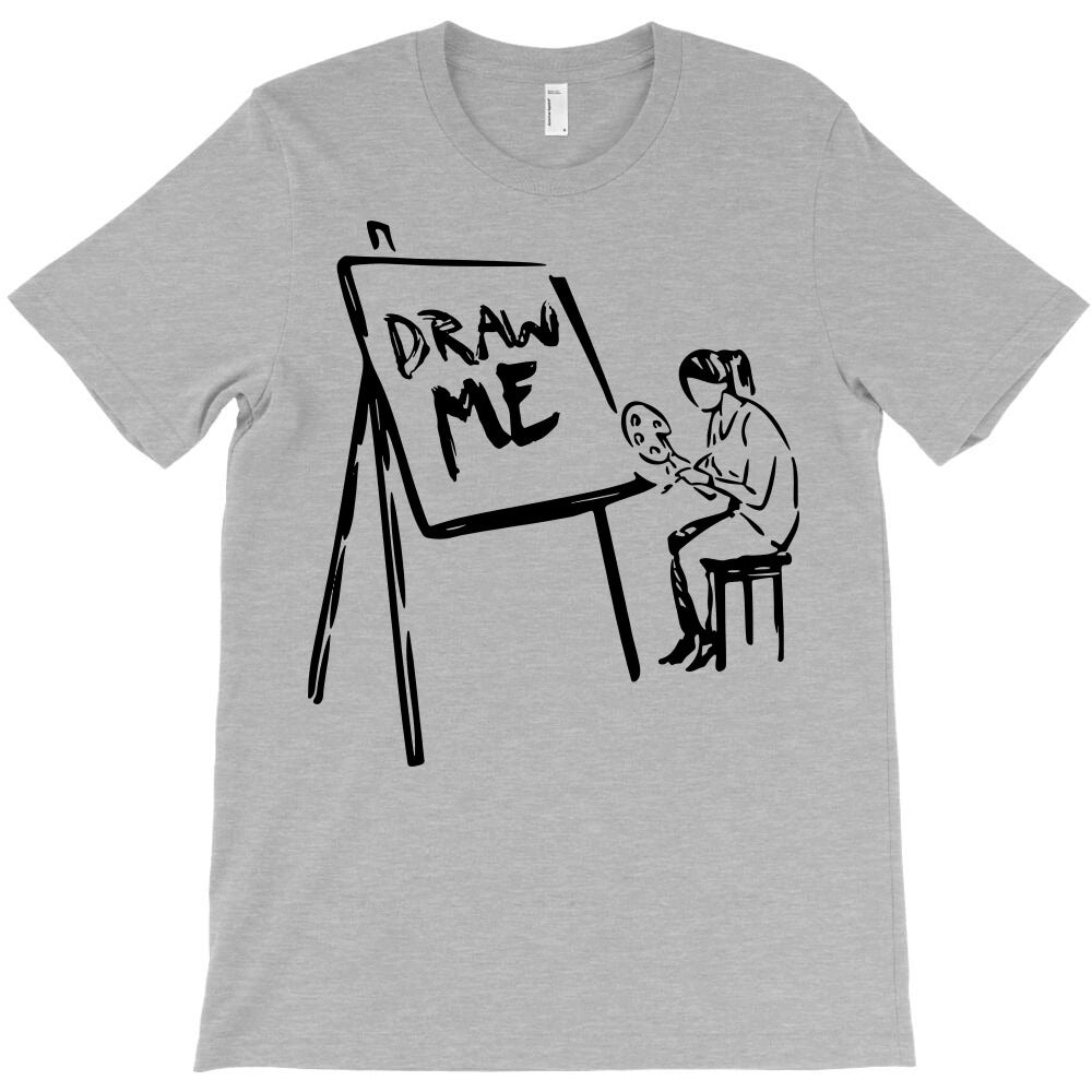 draw me T-Shirt - T-Shirt, Sweatshirt, Hoodie