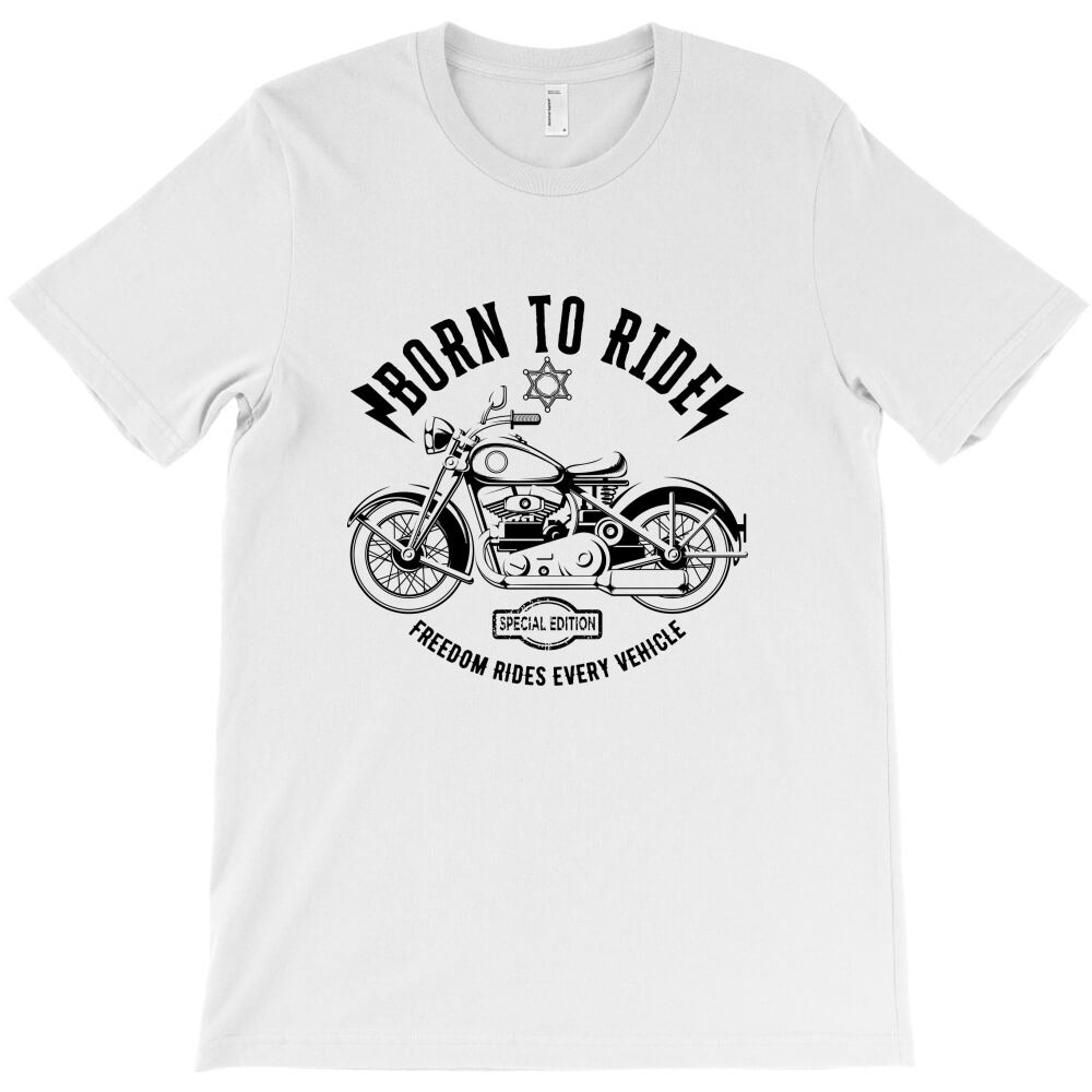 born to ride T-Shirt - T-Shirt, Sweatshirt, Hoodie