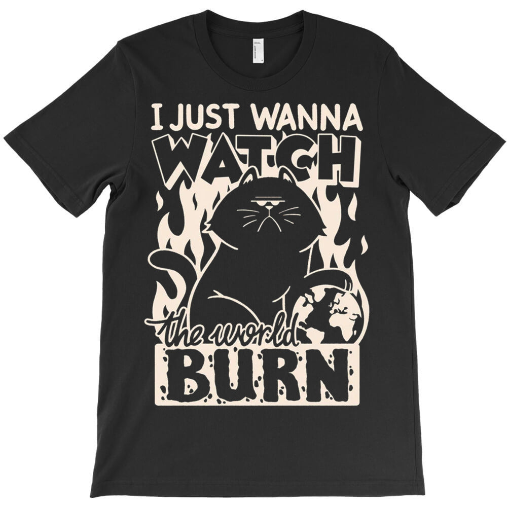 World Burn T-Shirt - T-Shirt, Sweatshirt, Hoodie