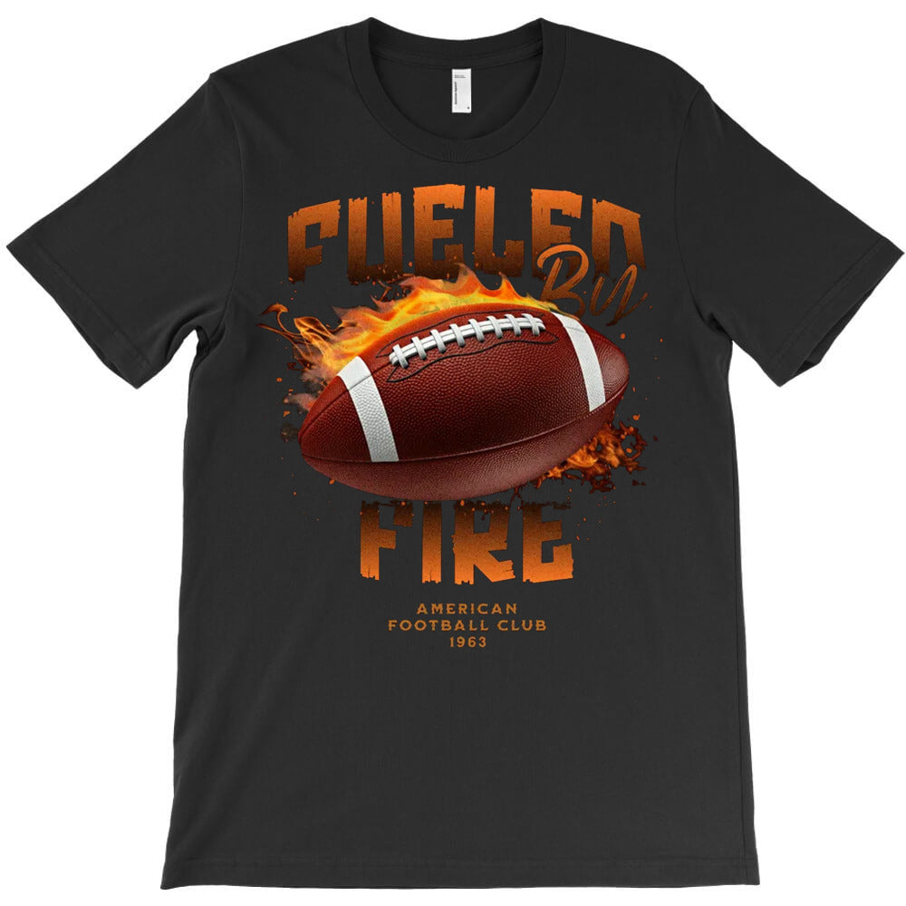 Fueled by Fire T-Shirt - T-Shirt, Sweatshirt, Hoodie
