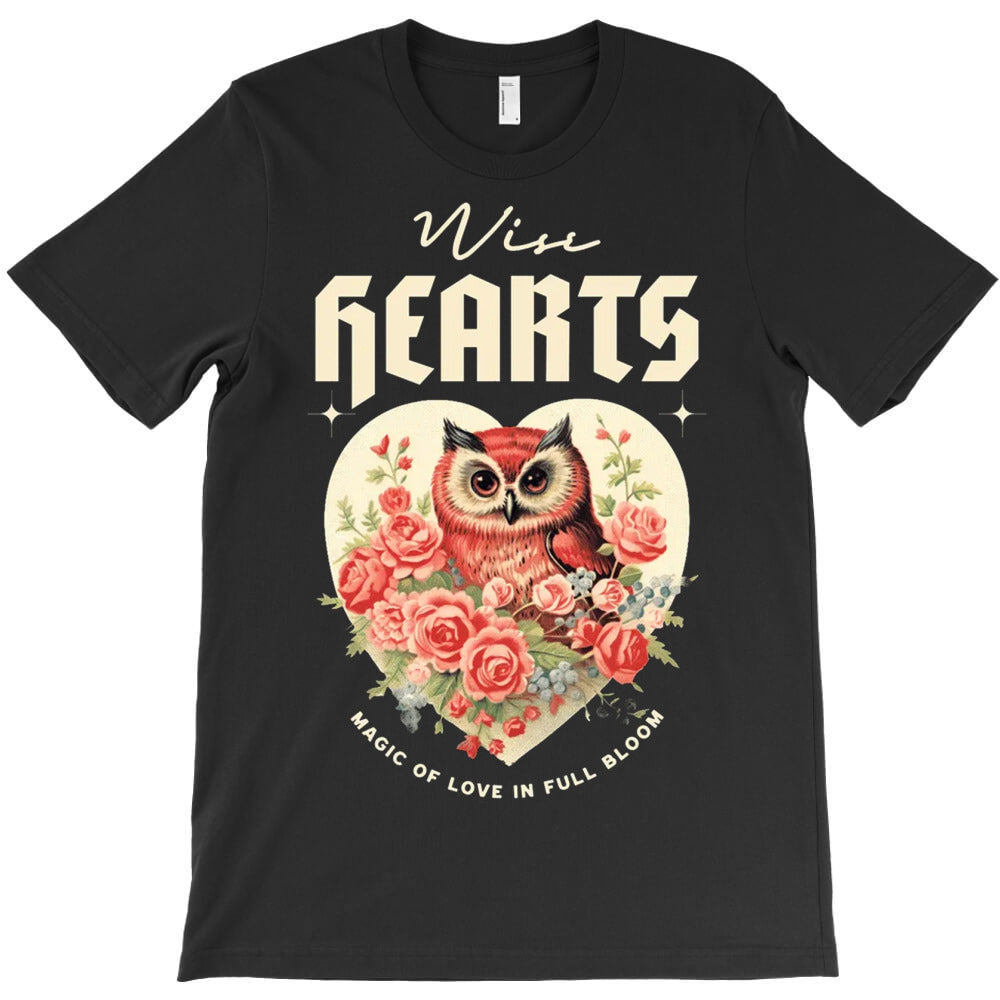 Wise Hearts T-Shirt - T-Shirt, Sweatshirt, Hoodie