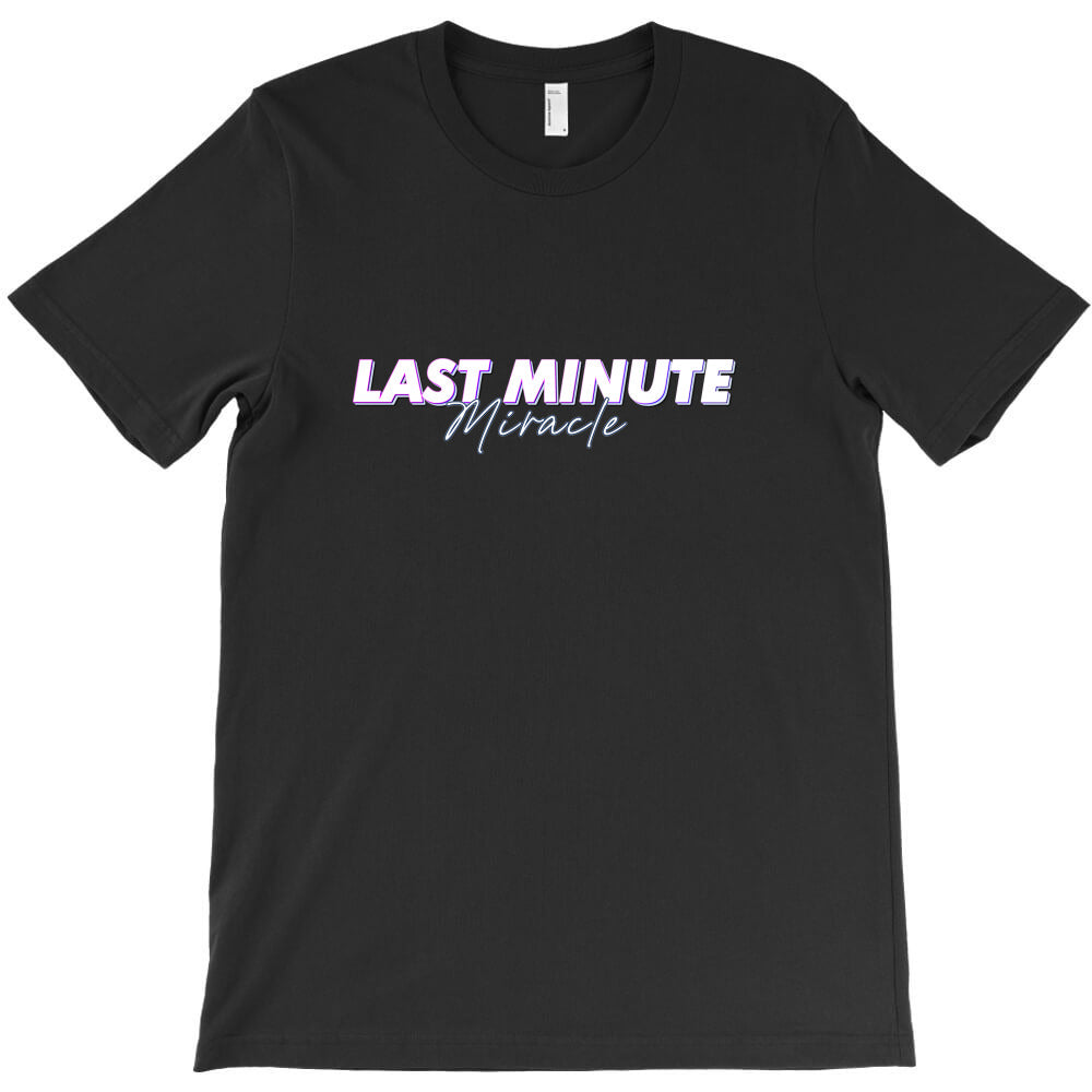 Last minute T-Shirt - T-Shirt, Sweatshirt, Hoodie