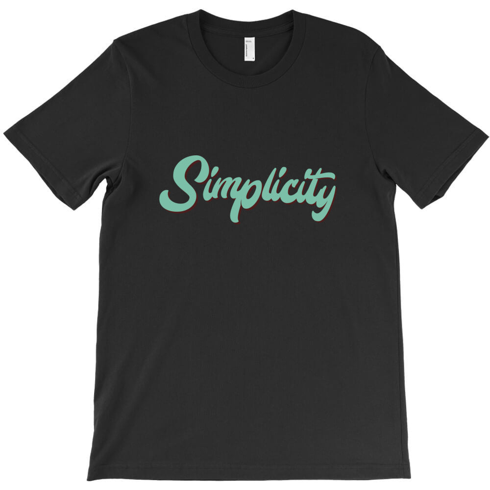 simplicity T-Shirt - T-Shirt, Sweatshirt, Hoodie