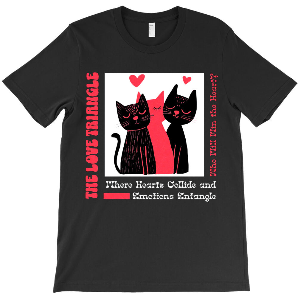 The Love Triangle T-Shirt - T-Shirt, Sweatshirt, Hoodie
