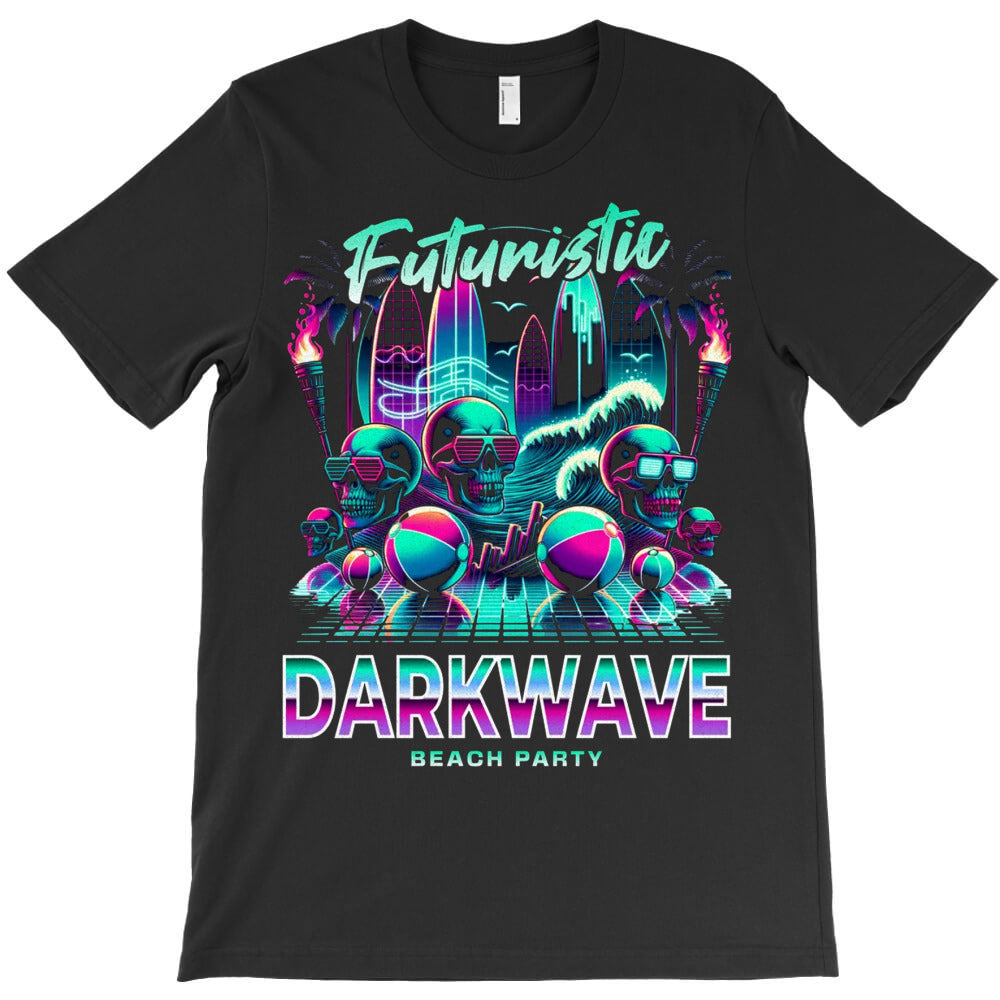 Futuristic Darkwave Beach Party T-Shirt - T-Shirt, Sweatshirt, Hoodie