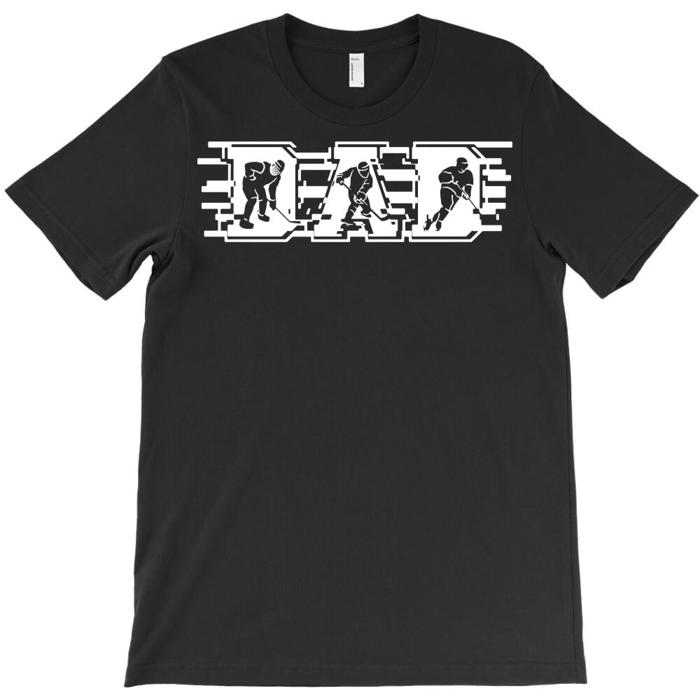 hockey dad hockey player dad T-Shirt - T-Shirt, Sweatshirt, Hoodie