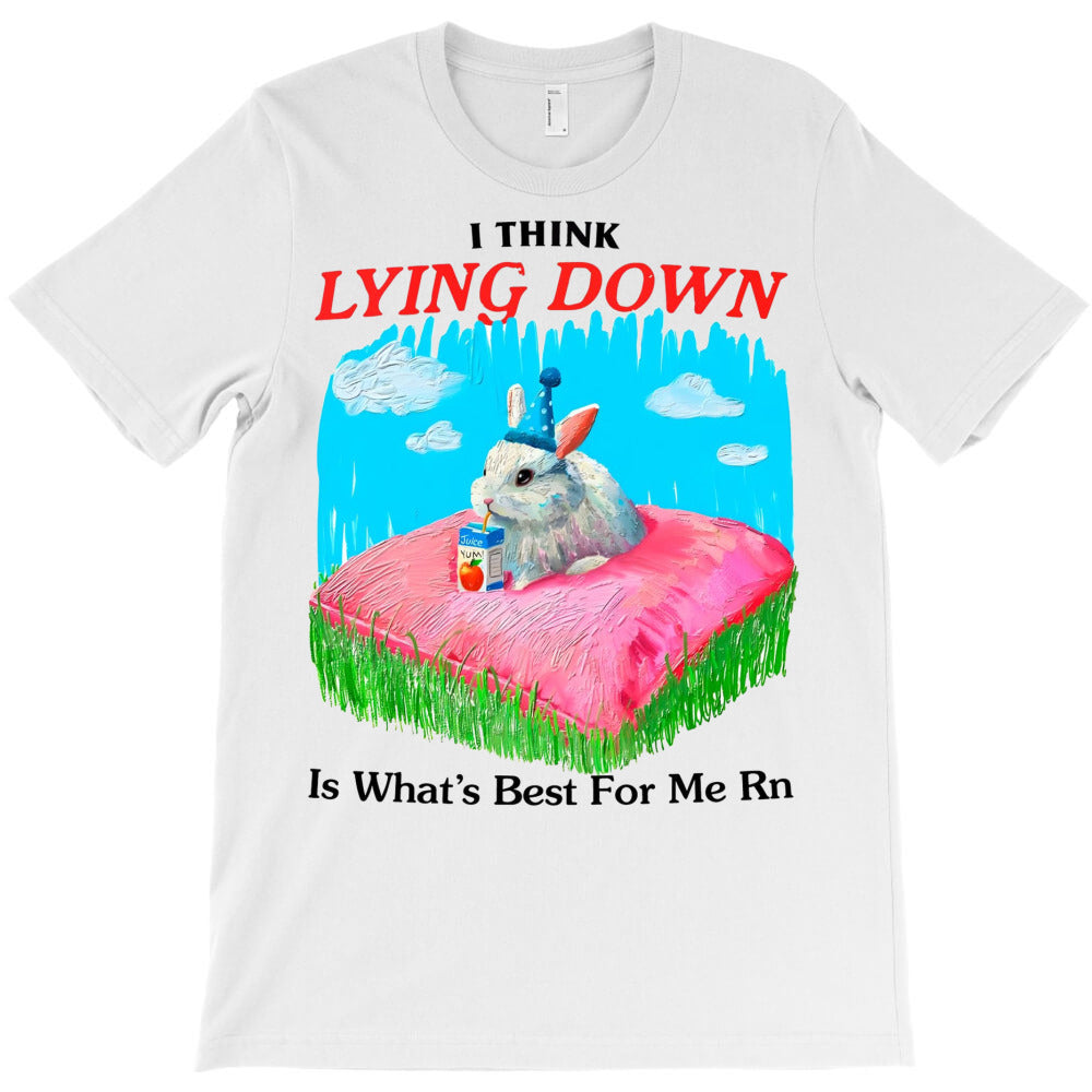 Reclining Bliss The Best Choice For Me Right Now T-Shirt - T-Shirt, Sweatshirt, Hoodie